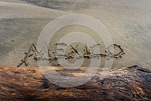 Mexico word Written in Mexican Beach Sand.