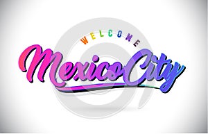 MexicoCity Welcome To Word Text with Creative Purple Pink Handwritten Font and Swoosh Shape Design Vector