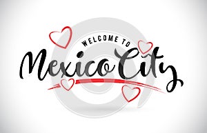 MexicoCity Welcome To Word Text with Handwritten Font and Red Lo