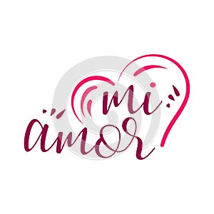 Mi Amor vector hand lettering My love in Spanish vector digital calligraphy romantic inscription on heart shape background photo