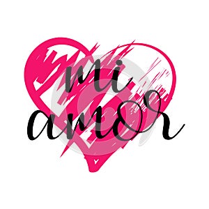 Mi Amor vector hand lettering My love in Spanish vector digital calligraphy romantic inscription on heart shape background