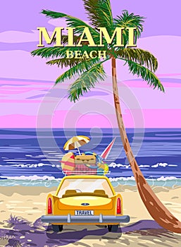 Miami Beach, Retro Poster. Yellow vintage car, sunset, palm on the beach, coast, surf, ocean. Vector illustration