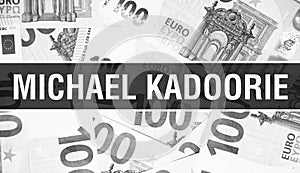 Michael Kadoorie text Concept. American Dollars Cash Money,3D rendering. Billionaire Michael Kadoorie at Dollar Banknote. Top