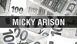 Micky Arison text Concept. American Dollars Cash Money,3D rendering. Billionaire Micky Arison at Dollar Banknote. Top world