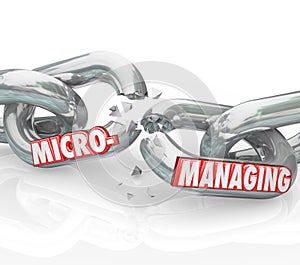 Micromanaging Words Breaking Chain Stopping Bad Management