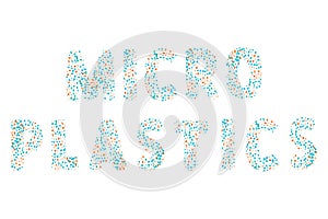 Microplastics. Vector phrase of small pieces of plastic isolated on white background. The concept of eco friendliness