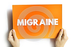 Migraine is a headache that can cause severe throbbing pain or a pulsing sensation, text concept background