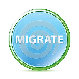 Migrate natural aqua cyan blue round button photo