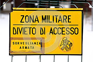 Military zone sign off from a military italian base