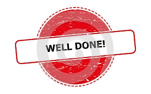 well done stamp on white