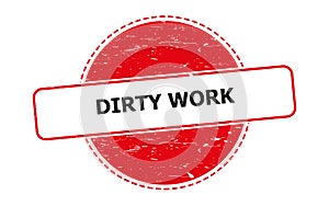 dirty work stamp on white