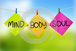 Mind Body Soul. Inspirational text photo