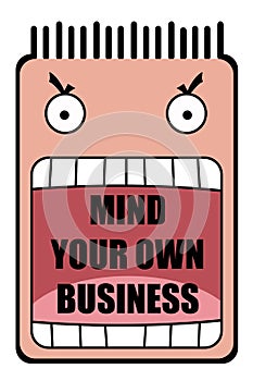 Mind your own business