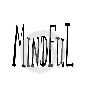 Mindful handlettered word mindfulness