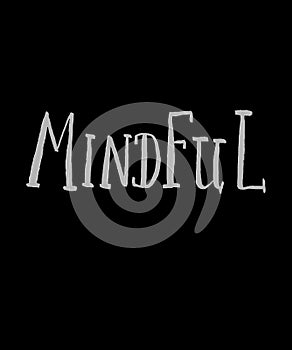 Mindful Word HandLettered Graphic Illustration photo