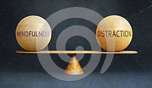 Mindfulness and Distraction in balance - a metaphor showing the importance of two aspects of life staying in equilibrium to create