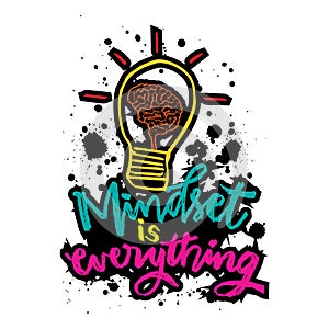 Mindset is everything hand lettering.