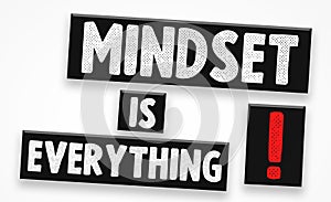 Mindset is everything - motivational message photo