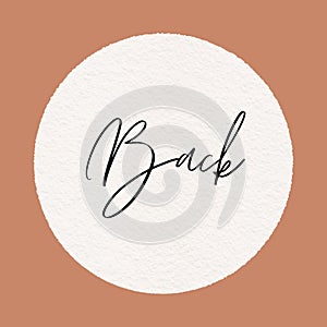 Minimalist graphic design button featuring the word back written in elegant flowing black calligraphy inside a textured white