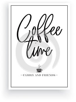 Minimalist Wording Design, Coffee Time with family and friends, Wall Decor, Wall Decals Vector, Wordings Design photo