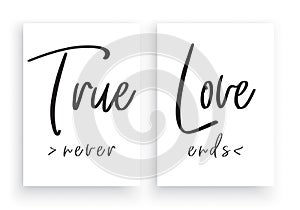 Minimalist Wording Design, True Love Never Ends, Wall Decor Vector, Wall Decals, Lettering Design, Art Decor, Wall Art