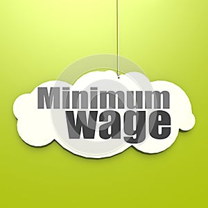 Minimum wage word on white cloud