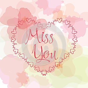 Miss you inscription. Greeting card with calligraphy. Hand drawn lettering design. Typography for banner, poster or