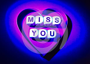 Miss you: message from the heart.