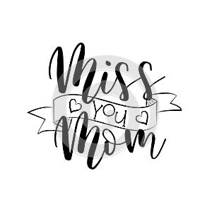 Miss you Mom - calligraphy