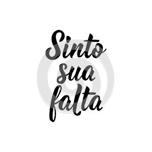 Miss you in Portuguese. Lettering. Ink illustration. Modern brush calligraphy