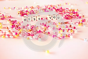 Miss you text beads concept