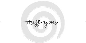 Miss you word. Continuous one line drawing. Text phrase vector illustration sketch handwriting isolated on white background. photo