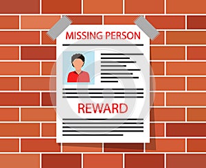 Missing person poster. Wanted, disappeared and lost person. Notice on brick wall about missing man and reward. Announce of