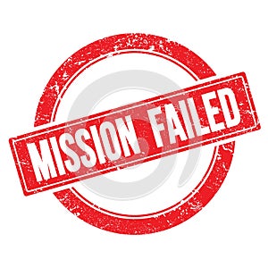 MISSION  FAILED text on red grungy round stamp