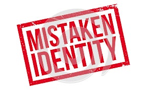 Mistaken Identity rubber stamp