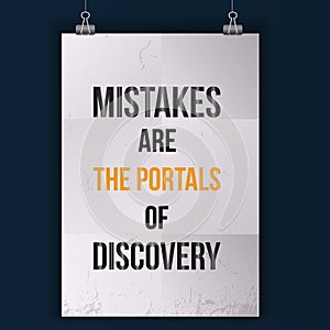 Mistakes are the posrtals of discovery. Wise massage about learning. Vector motivation quote. Grunge poster. Typographic photo