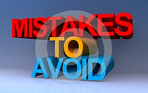 mistakes to avoid on blue