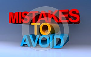 Mistakes to avoid on blue