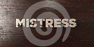 Mistress - grungy wooden headline on Maple - 3D rendered royalty free stock image