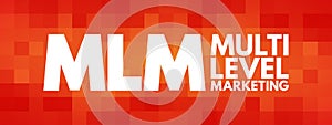 MLM - Multi Level Marketing acronym