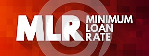 MLR - Minimum Loan Rate acronym, business concept background