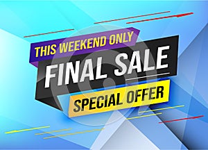 Special offer final sale tag. Banner design template for marketing. Special offer promotion or retail. background banner modern gr