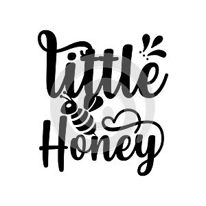 Little honey typography t-shirts design, tee print, t-shirt design