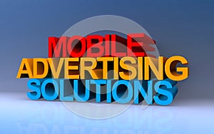 mobile advertising solutions on blue