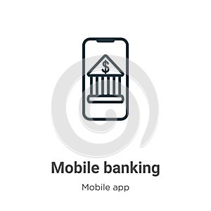 Mobile banking outline vector icon. Thin line black mobile banking icon, flat vector simple element illustration from editable