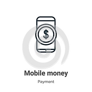 Mobile money outline vector icon. Thin line black mobile money icon, flat vector simple element illustration from editable payment