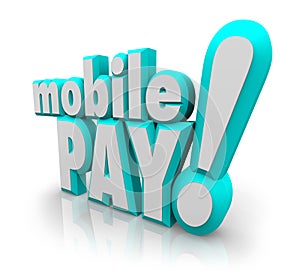 Mobile Pay 3d Words Cell Smart Phone Payment Store App