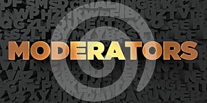 Moderators - Gold text on black background - 3D rendered royalty free stock picture