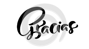 Modern brush calligraphy. Gracias hand written lettering. Thank you in spanish. Isolated on background. Vector illustration