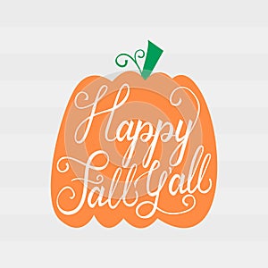 Modern brush phrase Happy fall all